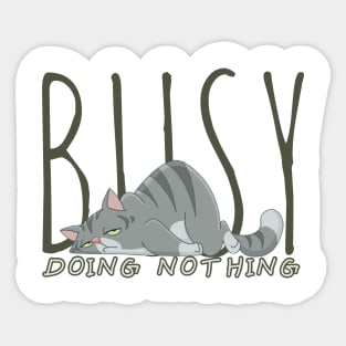 Busy doing nothing Sticker